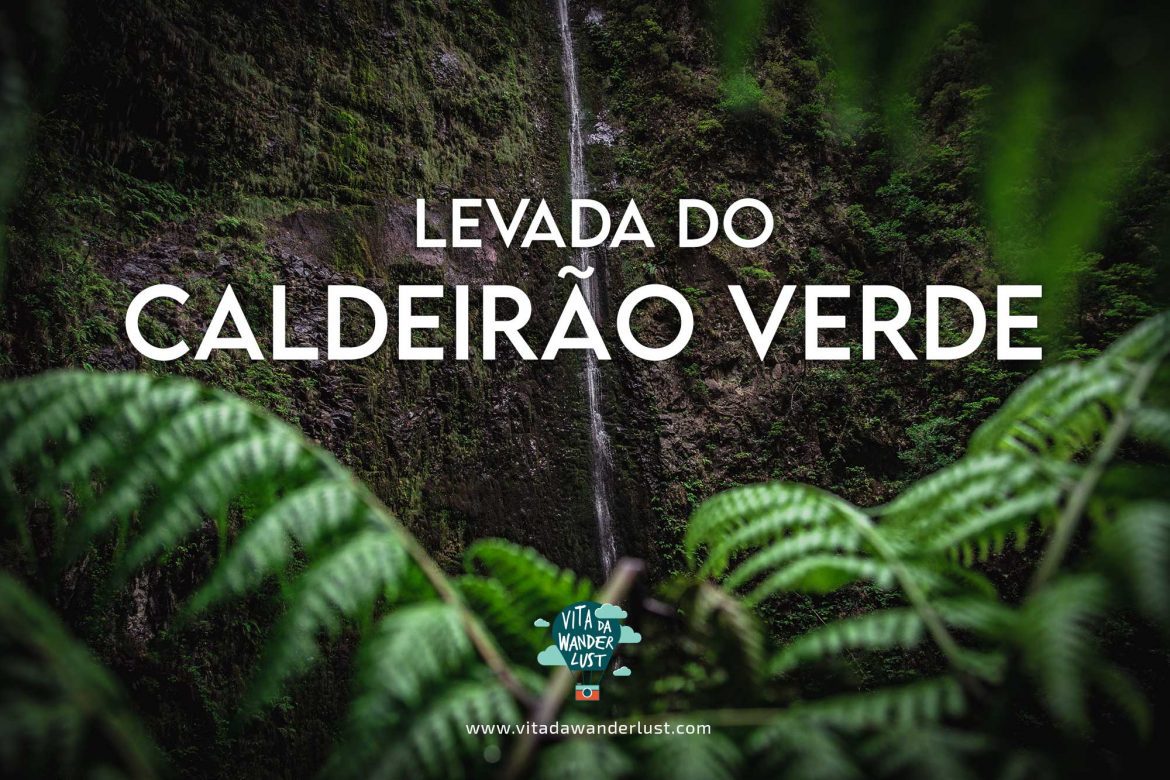 Levada do Caldeirao Verde